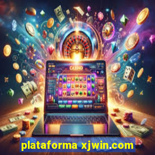 plataforma xjwin.com